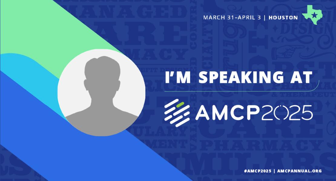 I'm Speaking at AMCP 2025